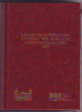 ANALES DE LA DIRECCION GENERAL DEL SERVICIO JURIDICO DEL ESTADO 1997.