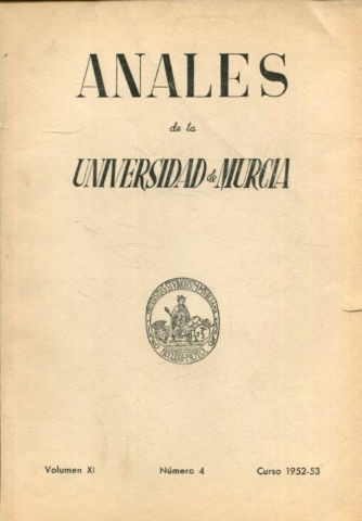 ANALES DE LA UNIVERSIDAD DE MURCIA, CURSO 1952-1953, VOLUMEN XI, NUM. 4.