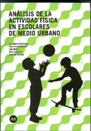 ANALISIS DE LA ACTIVIDAD FISICA EN ESCOLARES DE MEDIO URBANO.