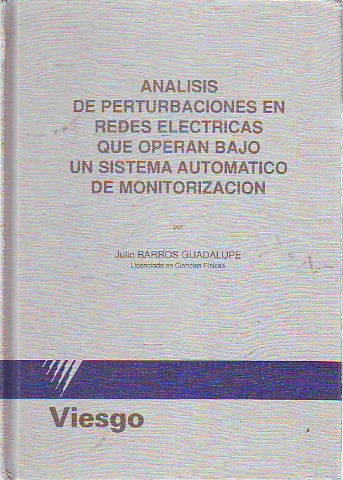 ANALISIS DE PERTURBACIONES EN REDES ELECTRICAS QUE OPERAN BAJO UN SISTEMA AUTOMATICO DE MONITORIZACION.