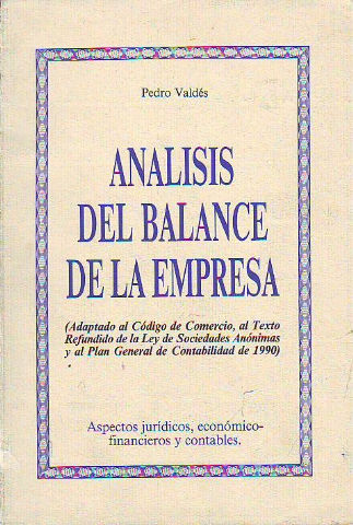 ANALISIS DEL BALANCE DE LA EMPRESA. ASPECTOS JURIDICOS, ECONOMICO-FINANCIEROS Y CONTABLES.