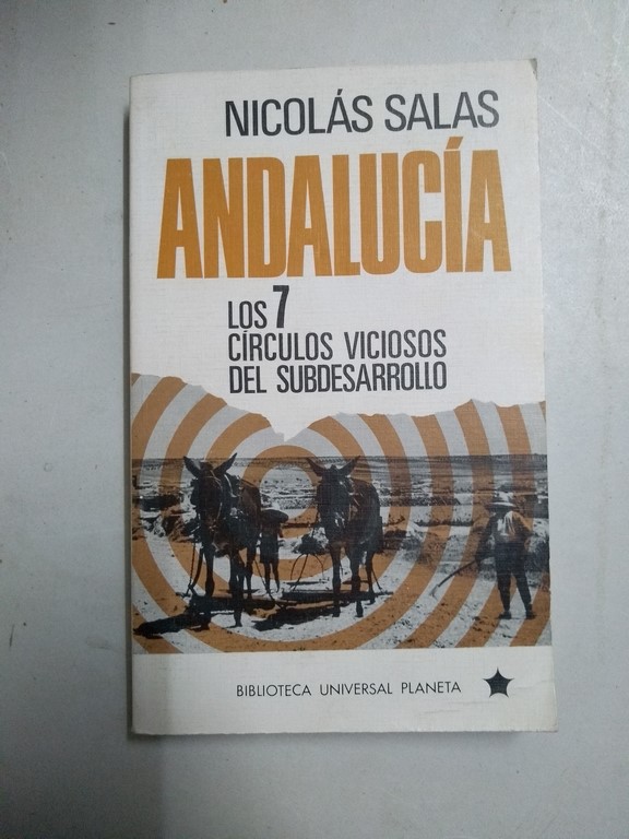 Andalucía, Los 7 círculos viciosos del subdesarrollo