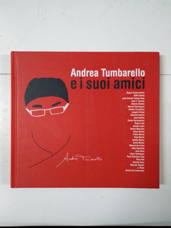 Andrea Tumbarello e i suoi amici