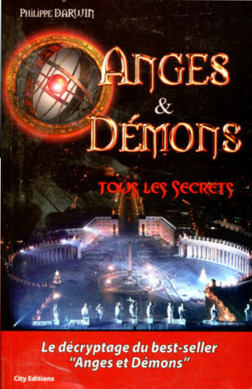 ANGES & DEMONS. TOUS LES SECRETS.