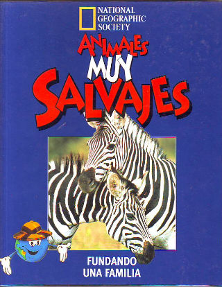 ANIMALES MUY SALVAJES. 6: FUNDANDO UNA FAMILIA.