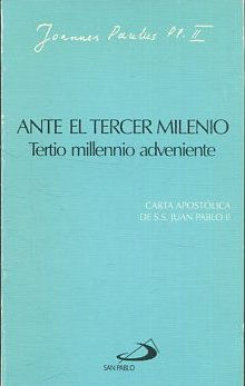 ANTE EL TERCER MILENIO./ TERTIO MILLENNIO ADVENIENTE. 3º EDICION.