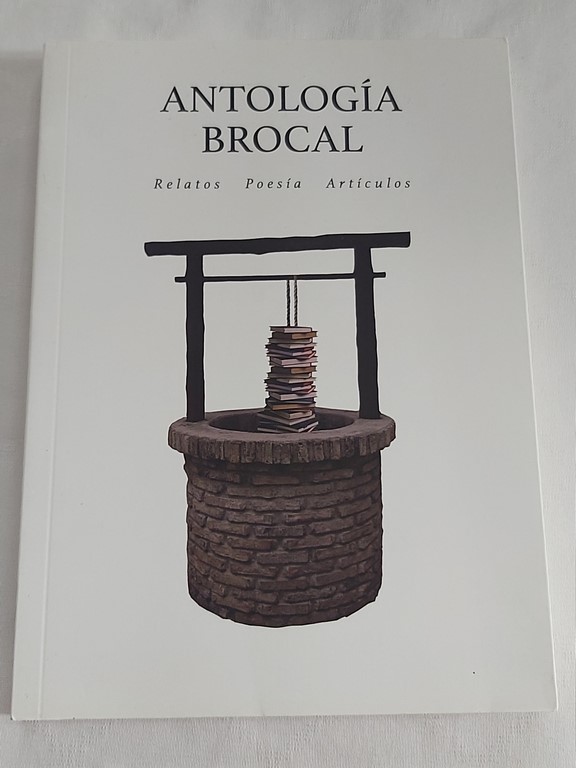 Antología Brocal: Relatos, poesía, artículos