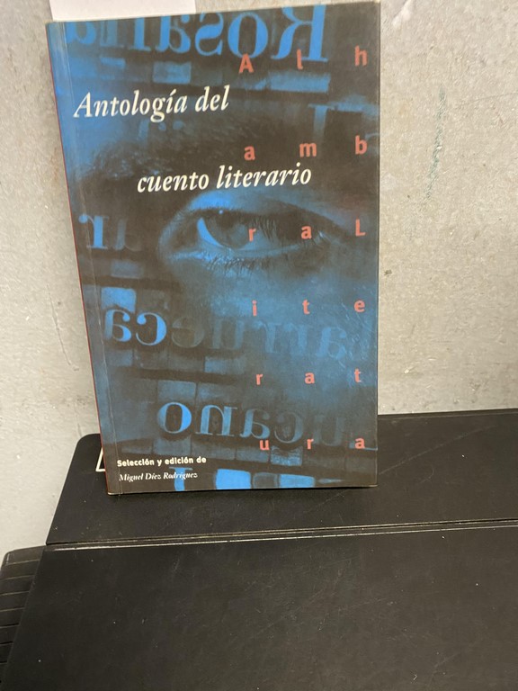 ANTOLOGIA DEL CUENTO LITERARIO.