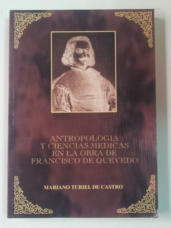Antropología y ciencias médicas en la obra de Francisco de Quevedo