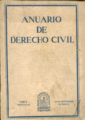 ANUARIO DE DERECHO CIVIL. TOMO II. FASCICULO III.