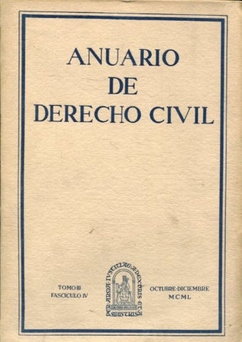 ANUARIO DE DERECHO CIVIL. TOMO III-FASCICULO IV, OCTUBRE-DICIEMBRE 1950.