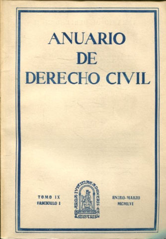 ANUARIO DE DERECHO CIVIL. TOMO IX-FASCICULO I, ENERO-MARZO 1956.