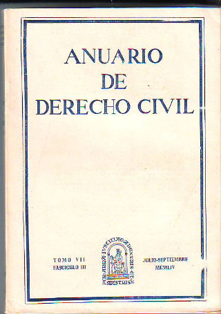 ANUARIO DE DERECHO CIVIL. TOMO VII. FASCICULO III.