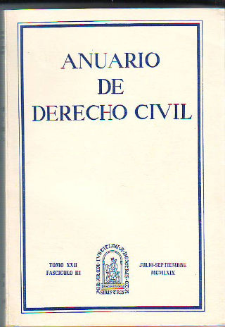 ANUARIO DE DERECHO CIVIL. TOMO XXII. FASCICULO III.