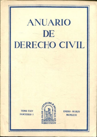 ANUARIO DE DERECHO CIVIL. TOMO XXIV. FASCICULO I.