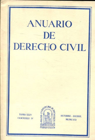ANUARIO DE DERECHO CIVIL. TOMO XXIV-FASCICULO IV, OCTUBRE-DICIEMBRE 1971.
