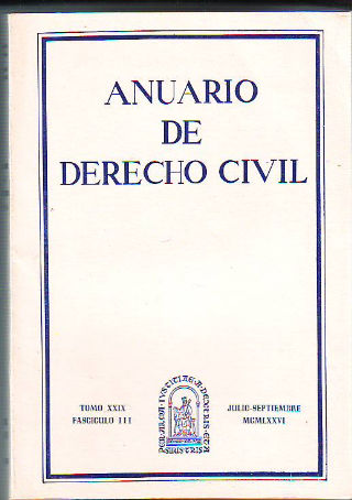 ANUARIO DE DERECHO CIVIL. TOMO XXIX. FASCICULO III.