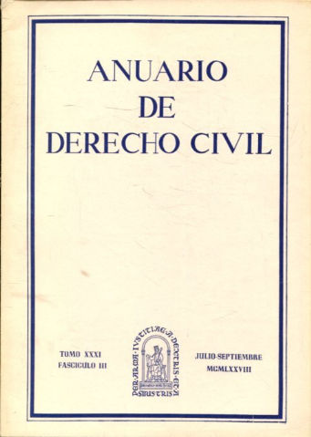 ANUARIO DE DERECHO CIVIL. TOMO XXXI-FASCICULO III, JULIO-SEPTIEMBRE 1978.