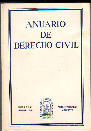 ANUARIO DE DERECHO CIVIL. TOMO XXXII. FASCICULO II-III.