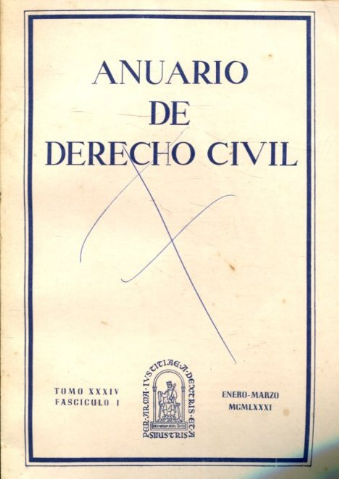 ANUARIO DE DERECHO CIVIL. TOMO XXXIV-FASCICULO I, ENERO-MARZO 1981.