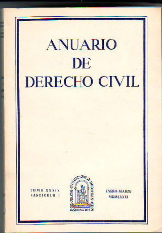 ANUARIO DE DERECHO CIVIL. TOMO XXXIV. FASCICULO I.