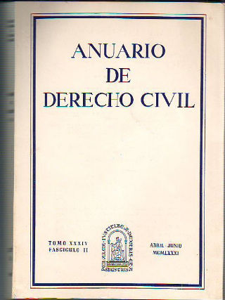 ANUARIO DE DERECHO CIVIL. TOMO XXXIV. FASCICULO II.