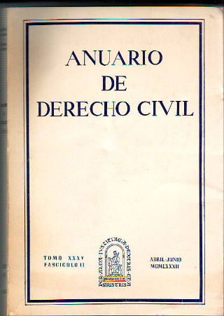 ANUARIO DE DERECHO CIVIL. TOMO XXXV. FASCICULO II.