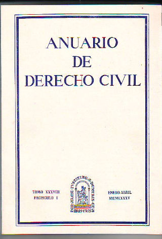 ANUARIO DE DERECHO CIVIL. TOMO XXXVIII. FASCICULO I.