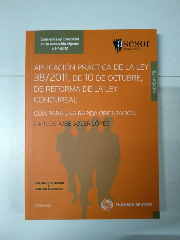 Aplicación Práctica de la Ley 38 /2011, de 10 de Octubre, de Reforma de la Ley Concursal