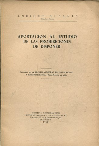 APORTACION AL ESTUDIO DE LAS PROHIBICIONES DE DISPONER.
