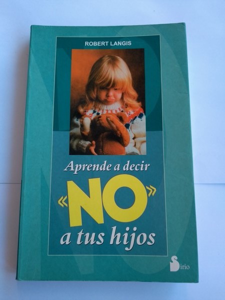 Aprende a decir <<no>> a tus hijos