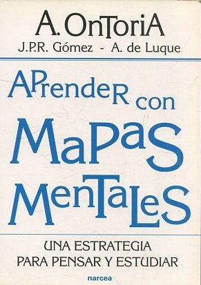 APRENDER CON MAPAS MENTALES. UNA ESTRATEGIA PARA PENSAR Y ESTUDIAR.