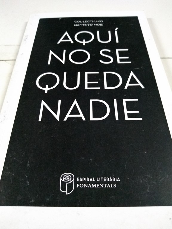Aquí no se queda nadie