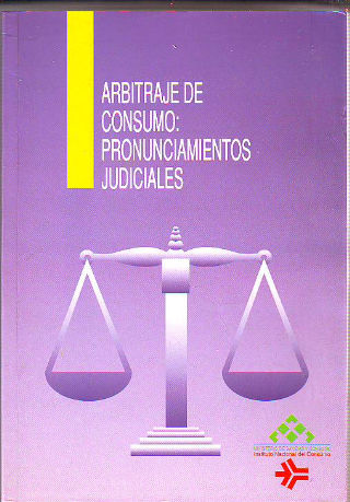 ARBITRAJE DE CONSUMO: PRONUNCIAMIENTOS JUDICIALES.