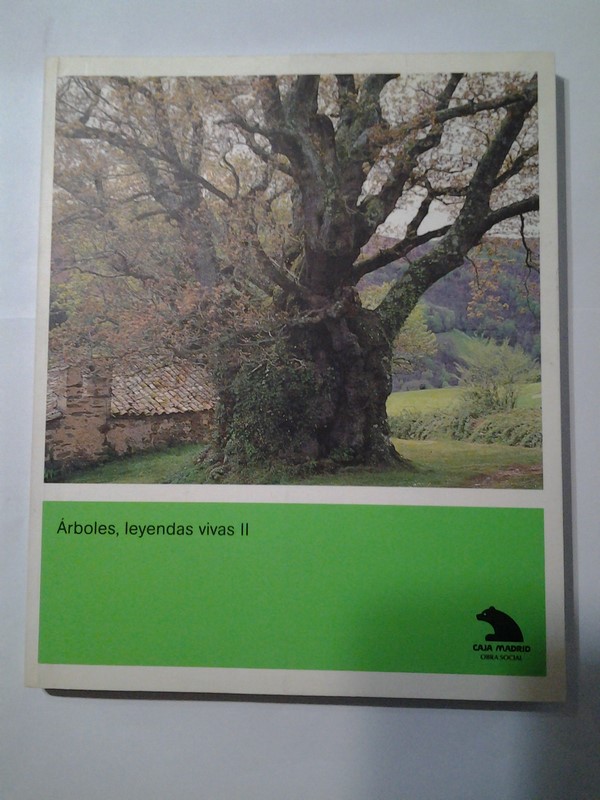 Arboles, leyendas vivas. II