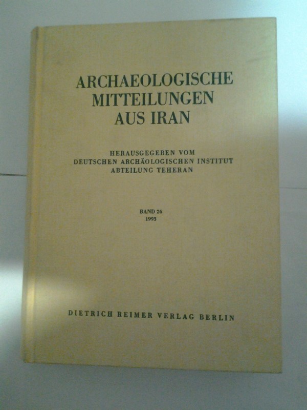 Archaeologische Mitteilungen aus Iran, Band 26 - 1993