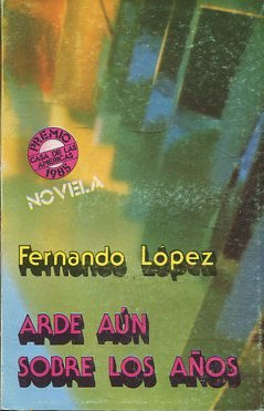 ARDE AUN SOBRE LOS AÑOS.