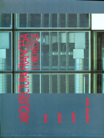 ARQUITECTURA FRANCESA, 11 PROYECTOS. NOUVEL, PERRAULT, HAUVETE, ARCHITECTURE-STUDIO.