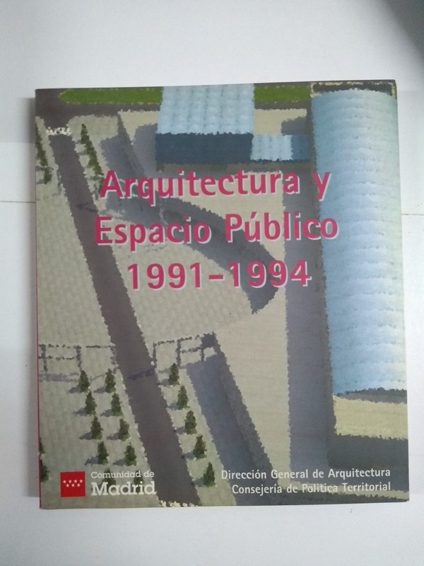 Arquitectura y Espacio Público 1991 – 1994