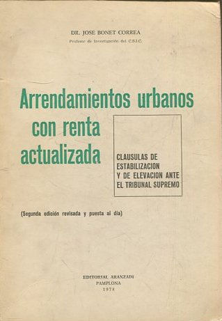 ARRENDAMIENTOS URBANOS CON RENTA ACTUALIZADA. Cláusulas de estabilización y de elevación ante el tribunal supremo.