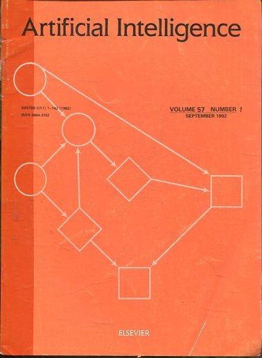 ARTIFICIAL INTELLIGENCE AN INTERNATIONAL JOURNAL. VOLUME 57, NUMBER 1,  SEPTEMBRER 1992.