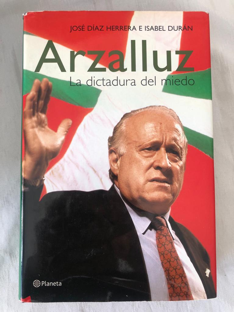 Arzalluz. La dictadura del miedo