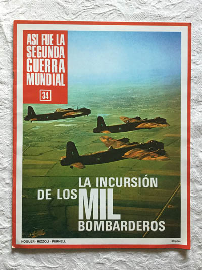 Así fue la segunda guerra mundial (34). La incursión de los mil bombarderos