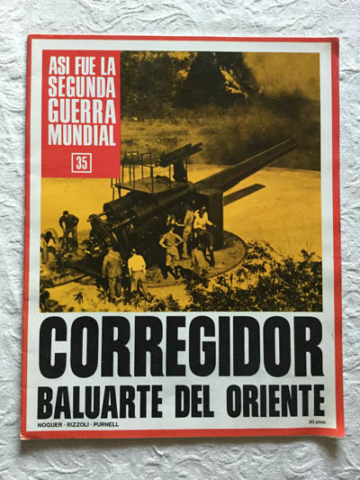 Así fue la segunda guerra mundial (35). Corregidor baluarte del oriente