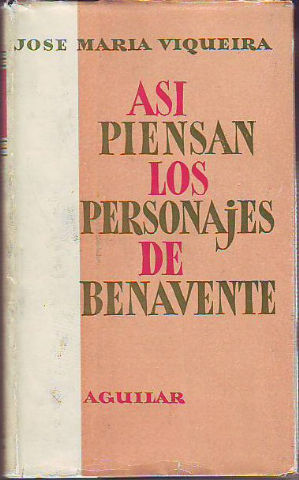 ASI PIENSAN LOS PERSONAJES DE BENAVENTE.