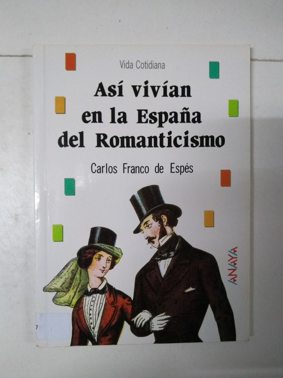Así vivían en la España del Romanticismo