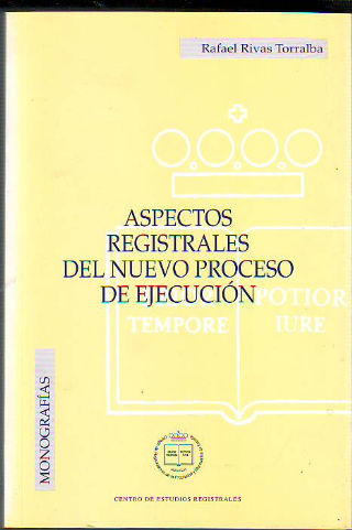 ASPECTOS REGISTRALES DEL NUEVO PROCESO DE EJECUCION.