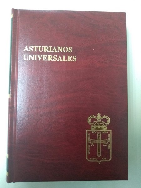 Asturianos Universales. Melquiades Alvarez. Padre Luis de Carvallo. Nicanor Piñole. Vital Aza. Tomo XVI
