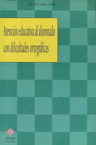 ATENCION EDUCATIVA AL ALUMNADO CON DIFICULTADES ORTOGRAFICAS.