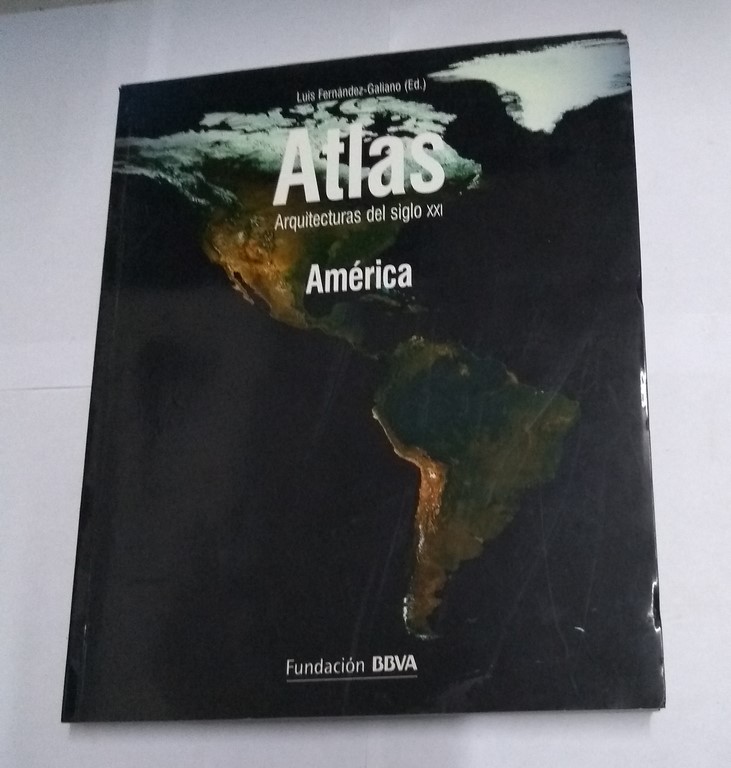 Atlas. Arquitecturas del siglo XXI. América